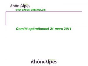 CTEF BASSIN GRENOBLOIS Comit oprationnel 21 mars 2011