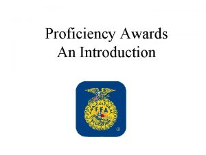 Proficiency Awards An Introduction National FFA Organization The