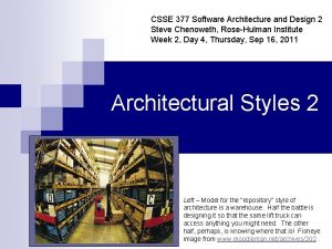 CSSE 377 Software Architecture and Design 2 Steve