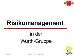 Risikomanagement in der WrthGruppe 9252021 GLza1 BX RMgrupakt