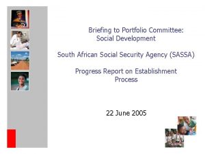 Briefing to Portfolio Committee Social Development South African