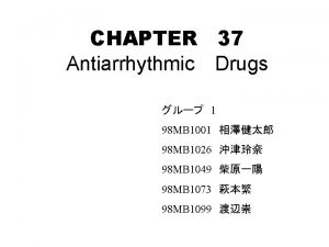 CHAPTER 37 Antiarrhythmic Drugs 1 98 MB 1001