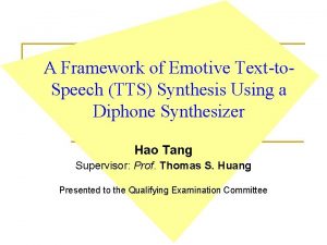 A Framework of Emotive Textto Speech TTS Synthesis