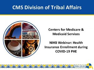 CMS Division of Tribal Affairs Centers for Medicare