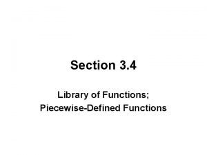 Section 3 4 Library of Functions PiecewiseDefined Functions