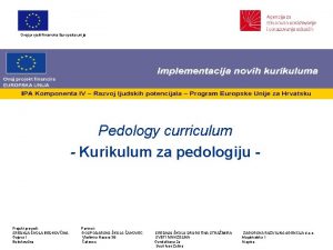 Ovaj projekt financira Europska unija Pedology curriculum Kurikulum