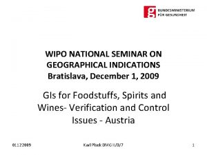 WIPO NATIONAL SEMINAR ON GEOGRAPHICAL INDICATIONS Bratislava December