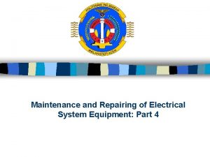 Maintenance and Repairing of Electrical System Equipment Part