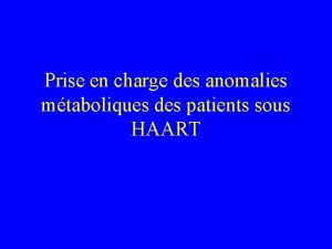 Prise en charge des anomalies mtaboliques des patients