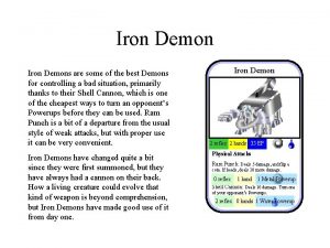 Iron Demons are some of the best Demons