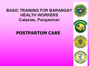 BASIC TRAINING FOR BARANGAY HEALTH WORKERS Calasiao Pangasinan