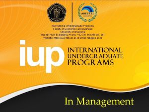 International Undergraduate Programs Faculty of Economics and Business