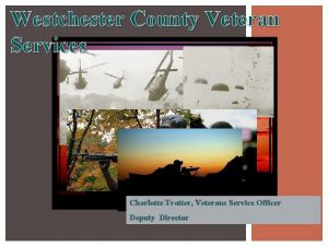 Westchester County Veteran Services Charlotte Trotter Veterans Service