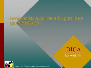 Geoestatstica Aplicada Agricultura de Preciso III DICA Just