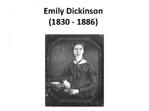 Emily Dickinson 1830 1886 A sepal petal and