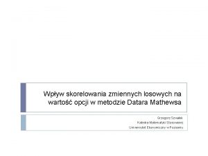 Wpyw skorelowania zmiennych losowych na warto opcji w