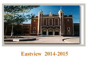 Eastview 2014 2015 Mission Statement The mission of