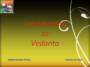 Introduction to Vedanta Society of Iowa February 22