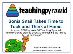 Sonia Snail Takes Time to Tuck and Think