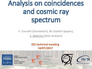 Analysis on coincidences and cosmic ray spectrum F