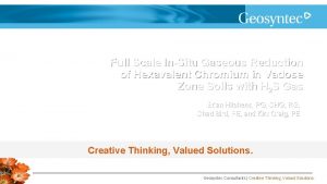 Full Scale InSitu Gaseous Reduction of Hexavalent Chromium