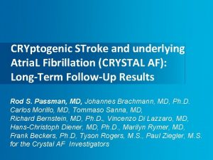 CRYptogenic STroke and underlying Atria L Fibrillation CRYSTAL