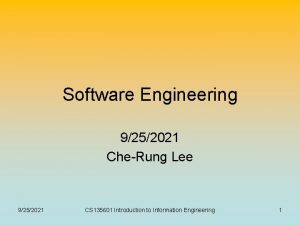 Software Engineering 9252021 CheRung Lee 9252021 CS 135601