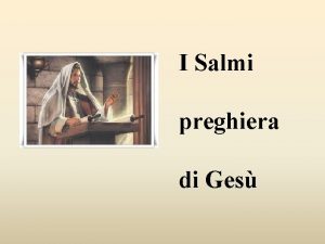 I Salmi preghiera di Ges dal vangelo secondo