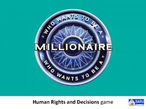 Human Rights and Decisions game Question 1 Information