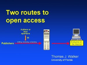 Two routes to open access Authors or their