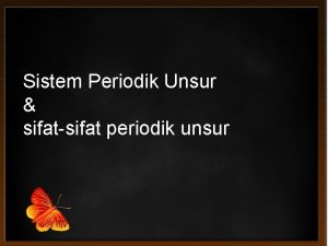 Sistem Periodik Unsur sifatsifat periodik unsur PETA KONSEP