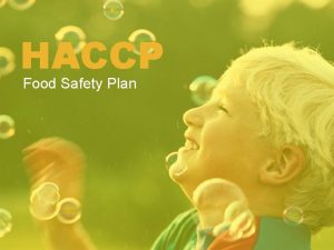 HACCP Food Safety Plan Definition of HACCP A