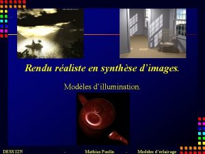 Rendu raliste en synthse dimages Modles dillumination DESS