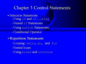 Chapter 3 Control Statements FSelection Statements Using if