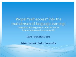 Propel selfaccess into the mainstream of language learning