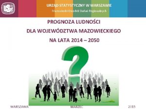 URZD STATYSTYCZNY W WARSZAWIE Mazowiecki Orodek Bada Regionalnych