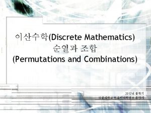 Discrete Mathematics Permutations and Combinations 2012 Permutations 4