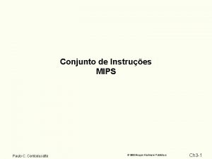 Conjunto de Instrues MIPS Paulo C Centoducatte 1998