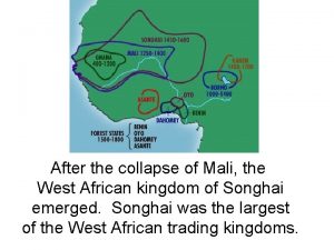 After the collapse of Mali the West African