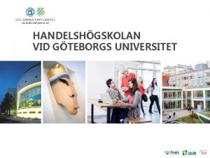 HANDELSHGSKOLAN VID GTEBORGS UNIVERSITET 2021 09 25 Handelshgskolans