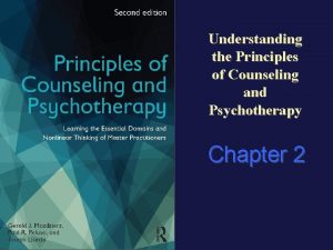 Understanding the Principles of Counseling and Psychotherapy Chapter