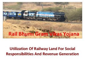 Rail Bhumi Gram Vikas Yojana Utilization Of Railway