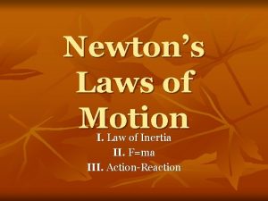 Newtons Laws of Motion I Law of Inertia