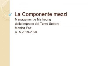 La Componente mezzi Management e Marketing delle Imprese