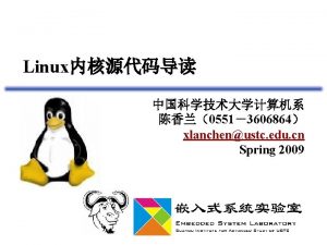 Linux 05513606864 xlanchenustc edu cn Spring 2009 v
