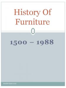History Of Furniture 1 1500 1988 Jennifer Byrne