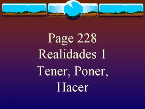 Page 228 Realidades 1 Tener Poner Hacer The