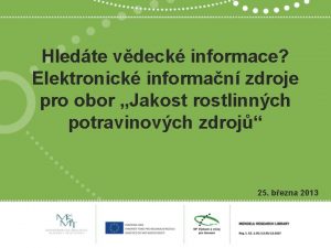 Hledte vdeck informace Elektronick informan zdroje pro obor