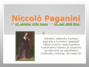 Niccol Paganini 27 oktber 1782 Janov 27 mj