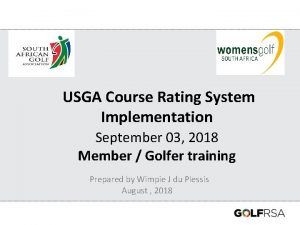 USGA Course Rating System Implementation September 03 2018